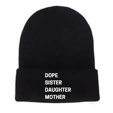 Dope Sister Daughter Mother Beanie Hat