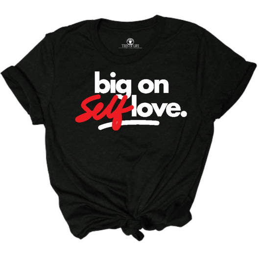 Big On Self Love™ Unisex T-Shirt