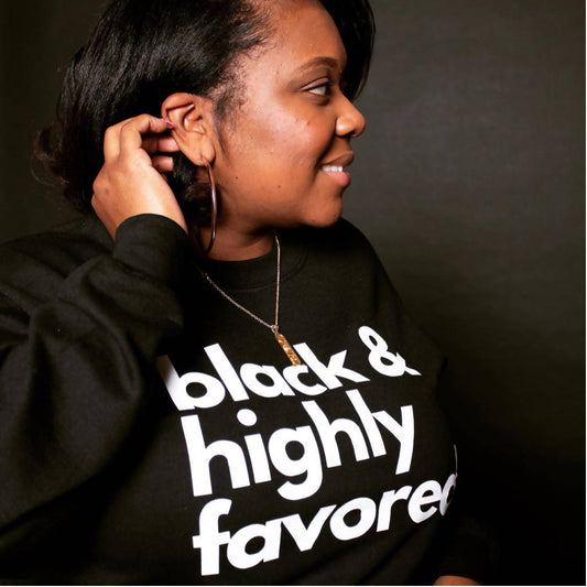 “Black & Highly Favored” Unisex Sweatshirt